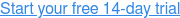 Start your free 14-day trial